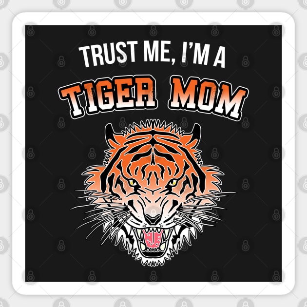 In Tiger Moms we Trust Sticker by CCDesign